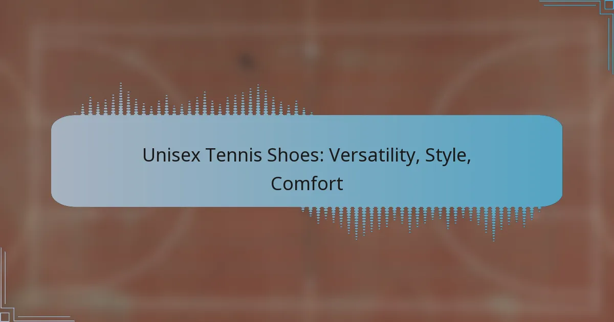 Unisex Tennis Shoes: Versatility, Style, Comfort
